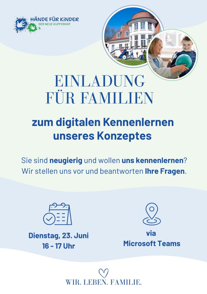 Einladung für Familien zum digitalen Kennenlernen unseres Konzeptes. Sie sind neugierig und wollen uns kennenlernen? Wir stellen uns vor und beantworten Ihre Fragen. Dienstag, 23. Juni, 16-17 Uhr via Microsofts Teams.